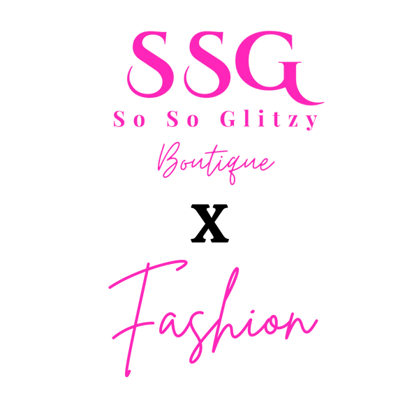 So So Glitzy Fashion